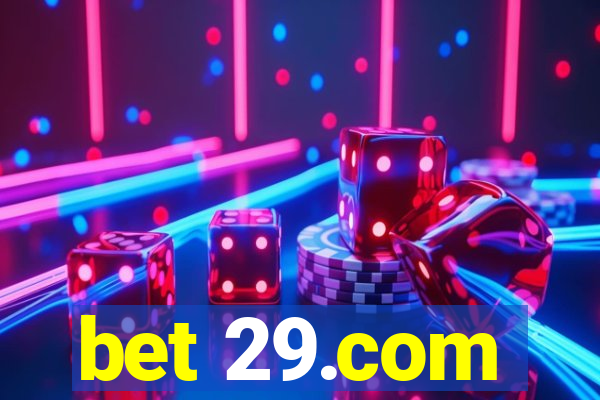 bet 29.com